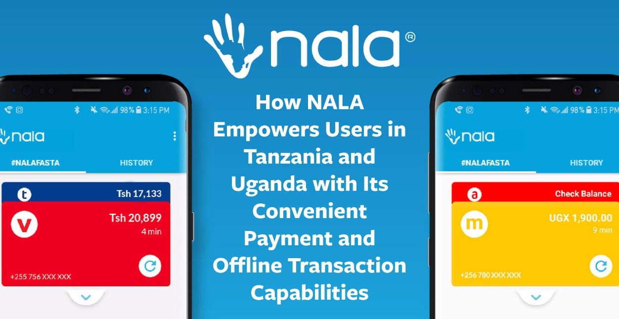 How NALA Empowers Users in Tanzania and Uganda with Its Convenient ...