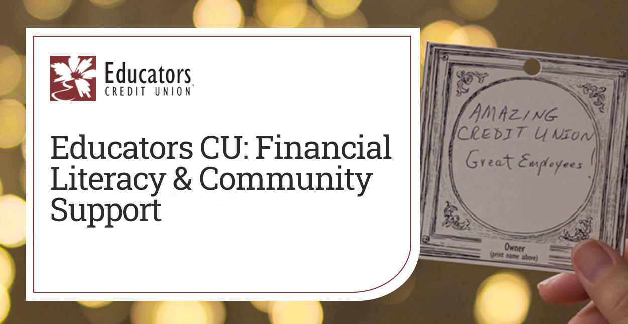 Educators Credit Union Uses Financial Literacy and Community Support to