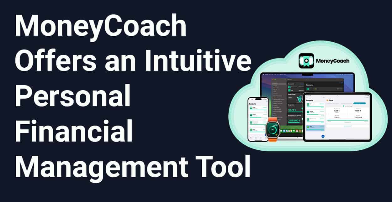 With MoneyCoach, Users Have An Intuitive Personal Financial Management ...