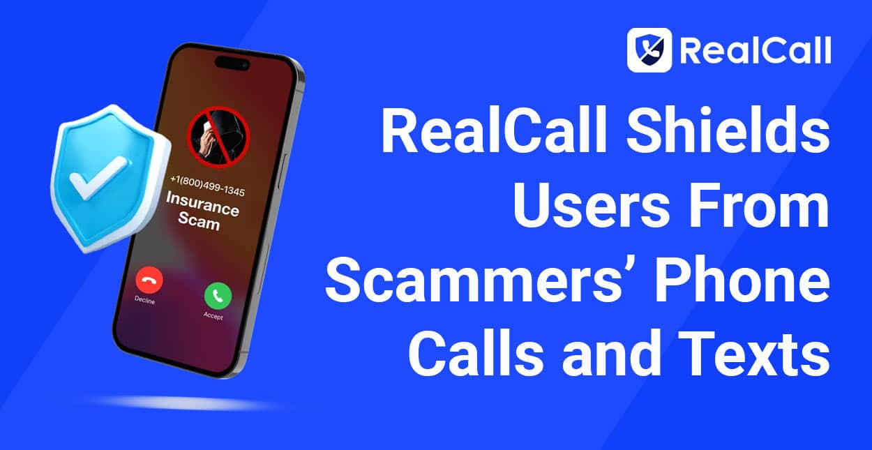 Realcall Shields Users From The Threat And Inconvenience Of Scam Phone 