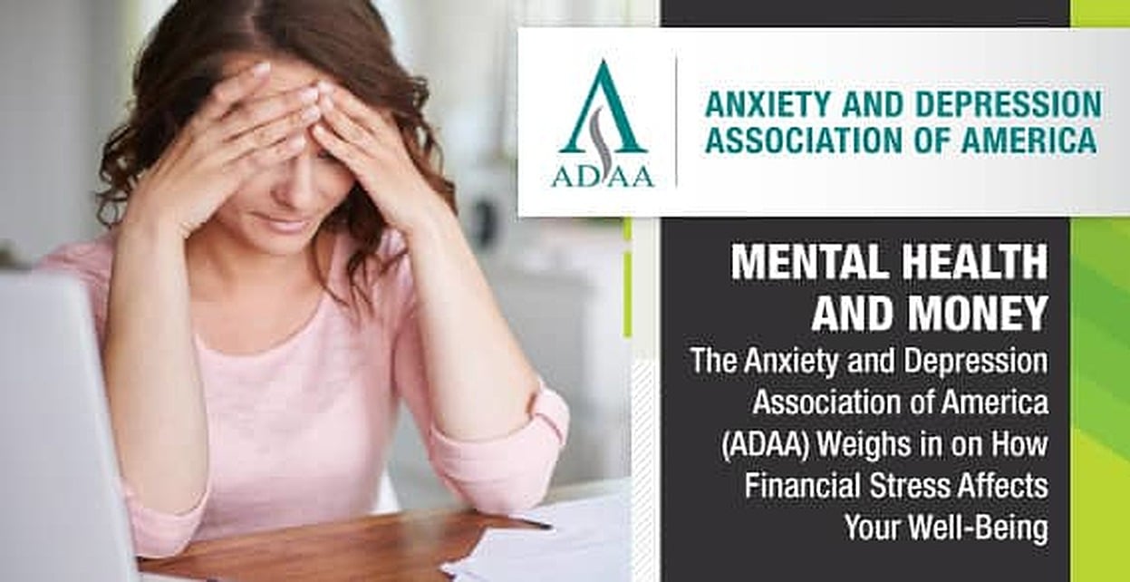 Mental Health And Money — The Anxiety And Depression Association Of America Adaa Weighs In On 7900