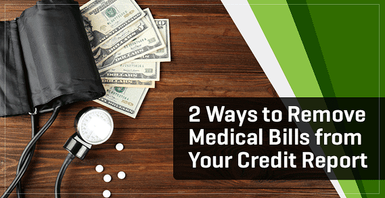 How To Get Medical Debt Removed From Credit Report Credit Walls