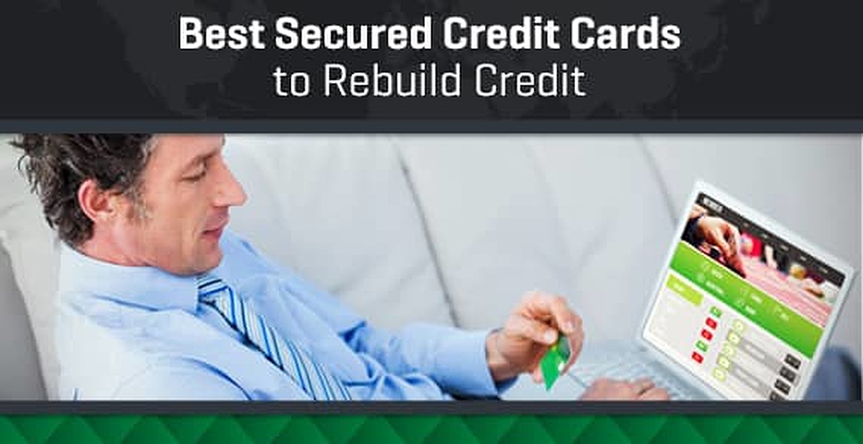12 Best Secured Credit Cards to Rebuild Credit (Feb. 2024)